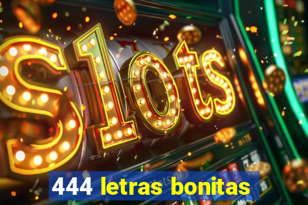 444 letras bonitas